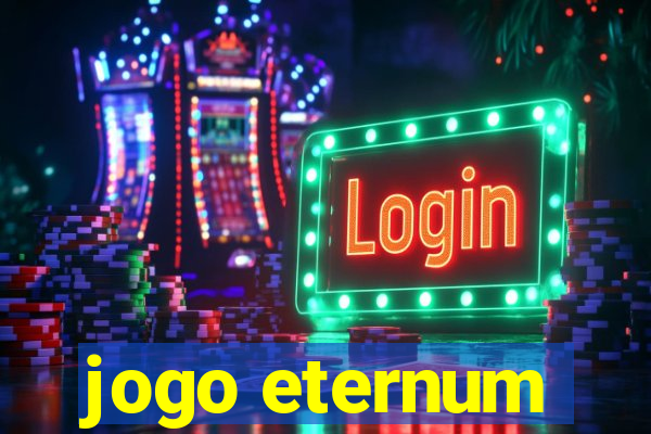 jogo eternum